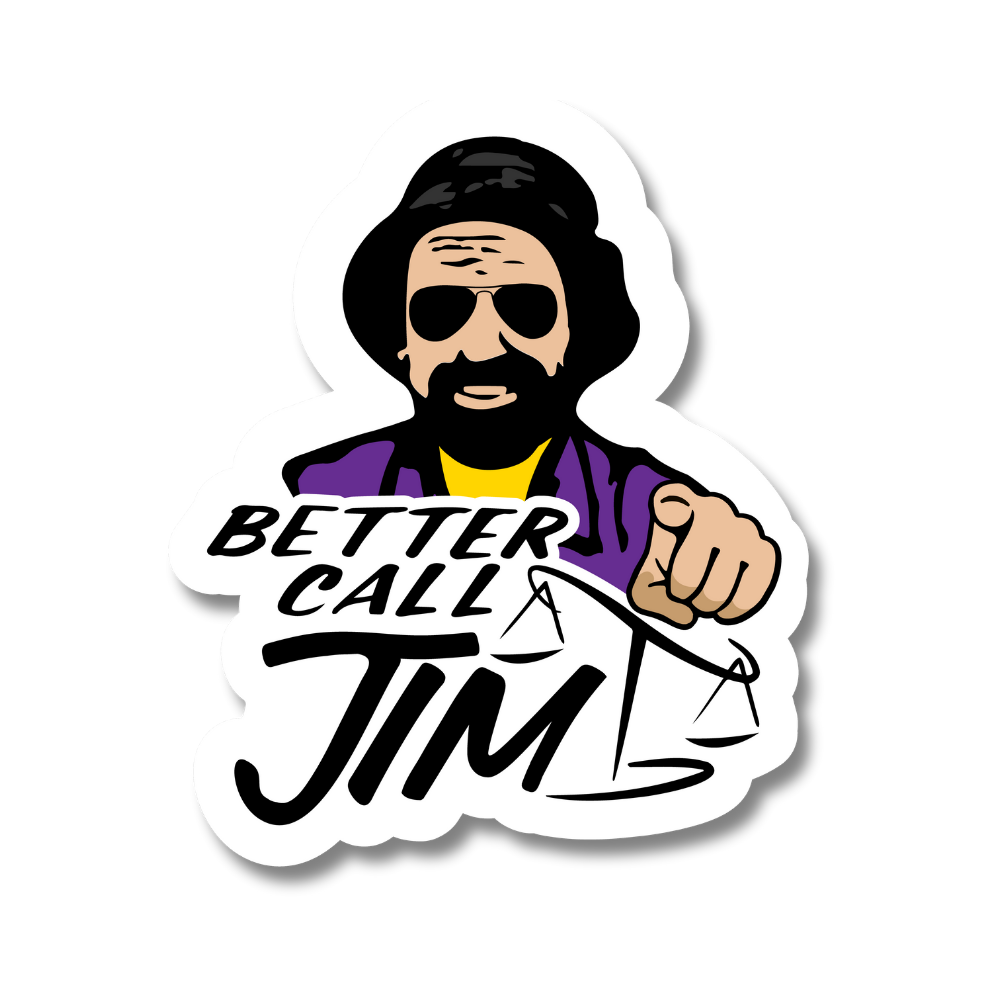 BETTER CALL JIM