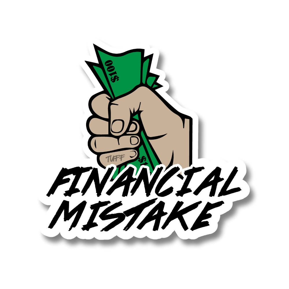 FINANCIAL MISTAKE