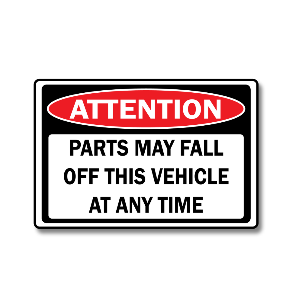 Parts May Fall Off