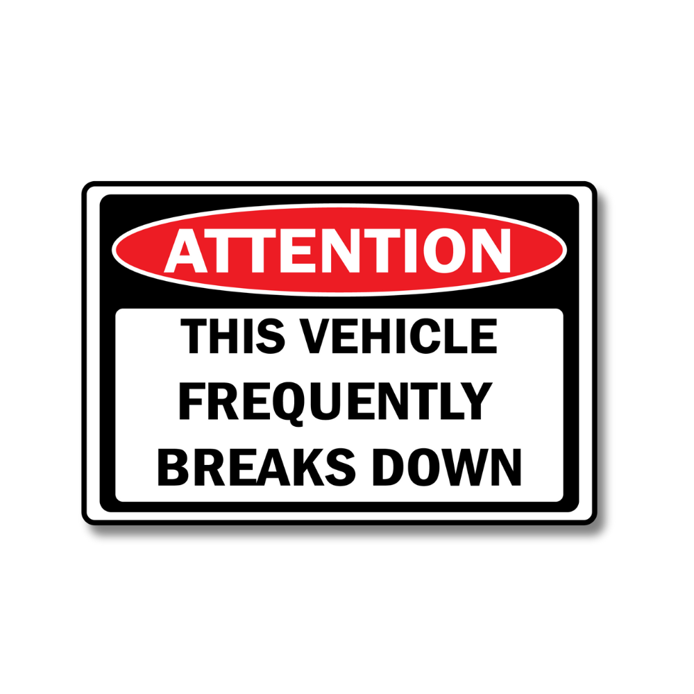 Frequently Breaks Down