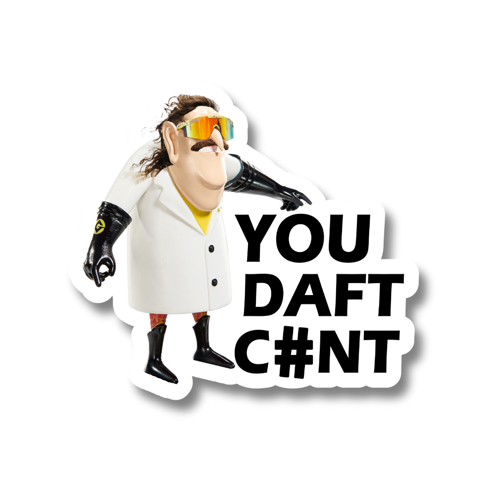 You Daft C#nt