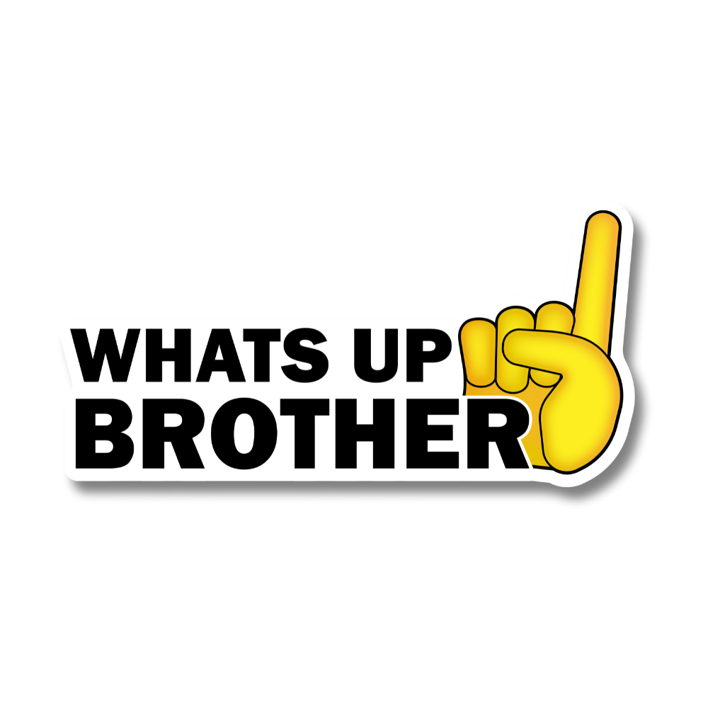 What's Up Brother ☝️